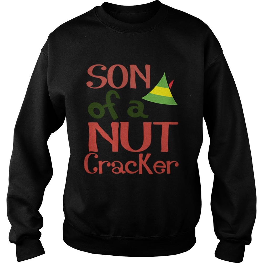 Son Of A Nut Cracker Buddy The Elf Christmas Novelty shirt