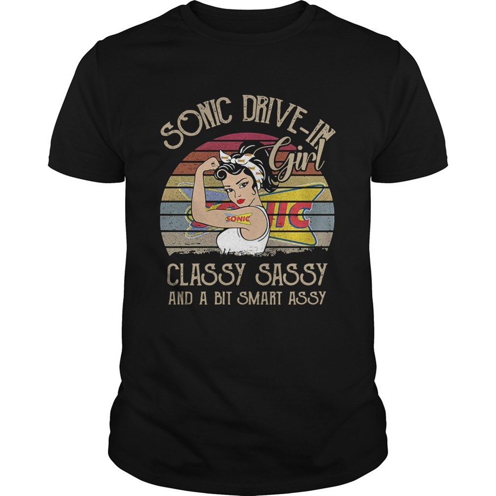 sonic-drive-in-girl-classy-sassy-and-a-bit-smart-assy-vintage-shirt-g3m8ikbm Sonic Drive In Girl Classy Sassy And A Bit Smart Assy Vintage shirt