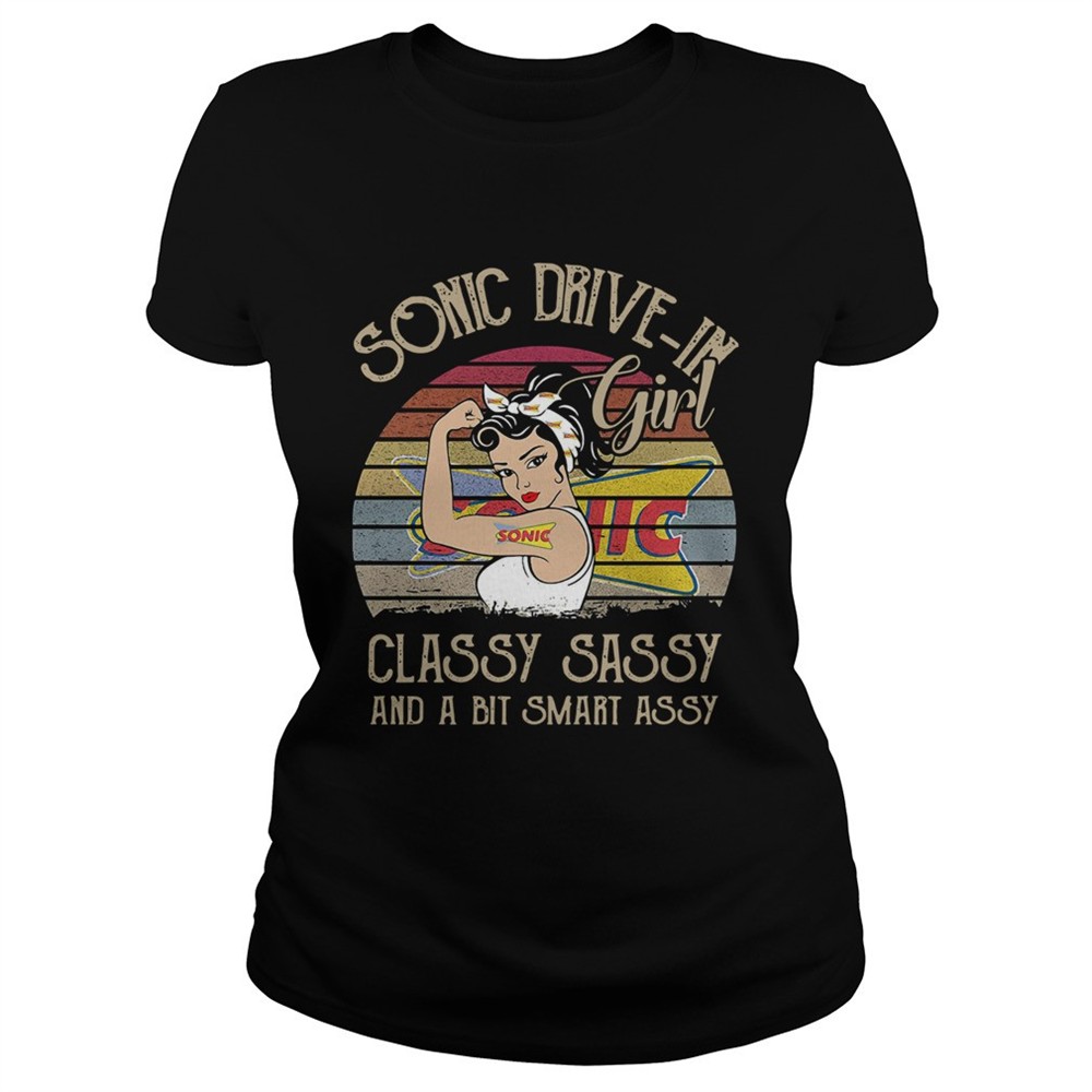 sonic-drive-in-girl-classy-sassy-and-a-bit-smart-assy-vintage-shirt-g3m8ikbm Sonic Drive In Girl Classy Sassy And A Bit Smart Assy Vintage shirt