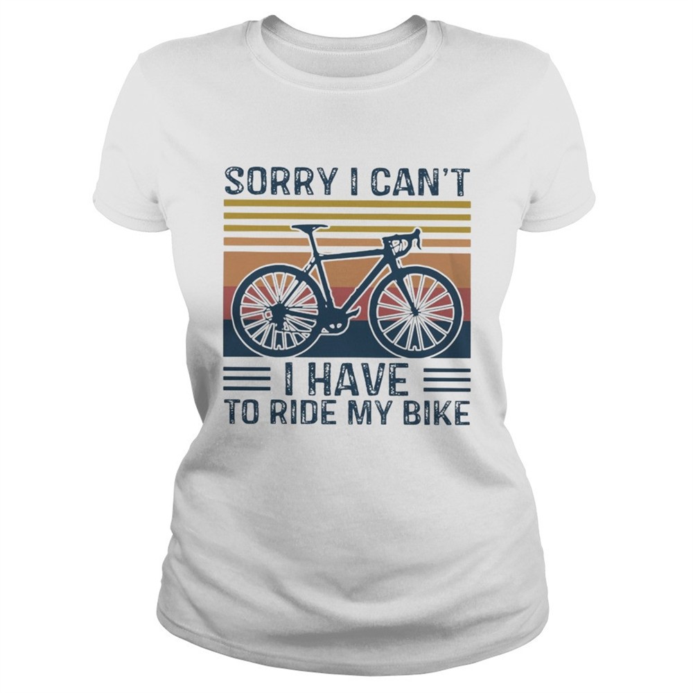sorry-i-cant-i-have-to-ride-my-bike-vintage-shirt-tg21afu8 Sorry I Cant I Have To Ride My Bike Vintage shirt