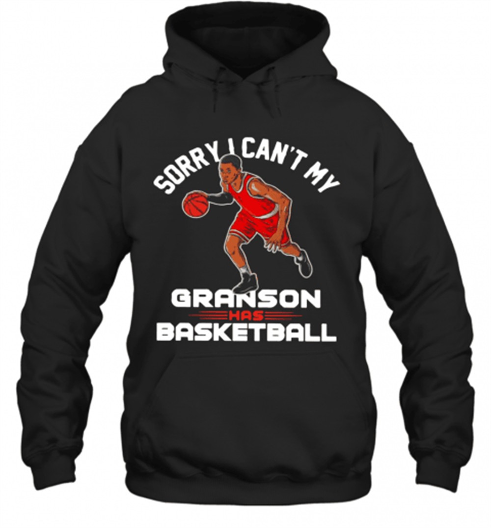 Sorry I CanT My Grandson Has Basketball T-Shirt