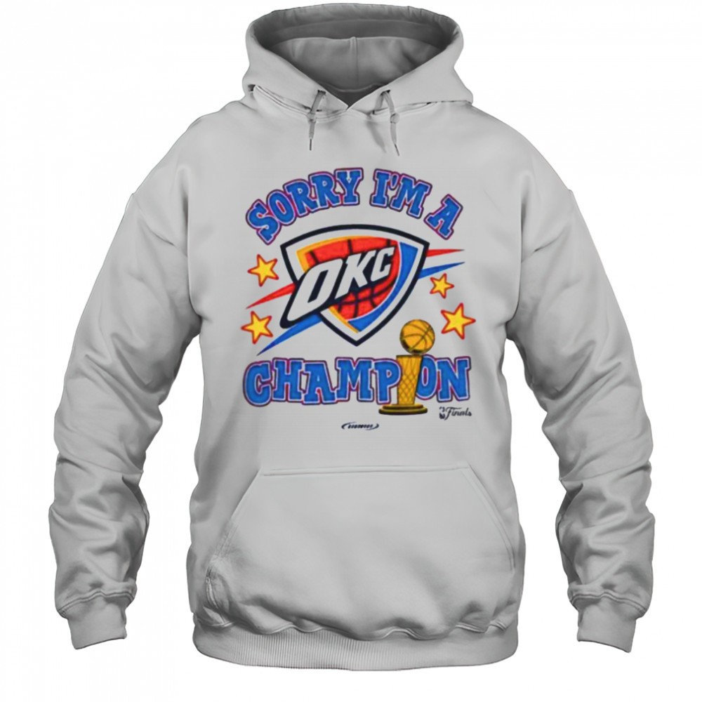Sorry Im A Oklahoma City Thunder Winner 2025 NBA Finals Champions shirt