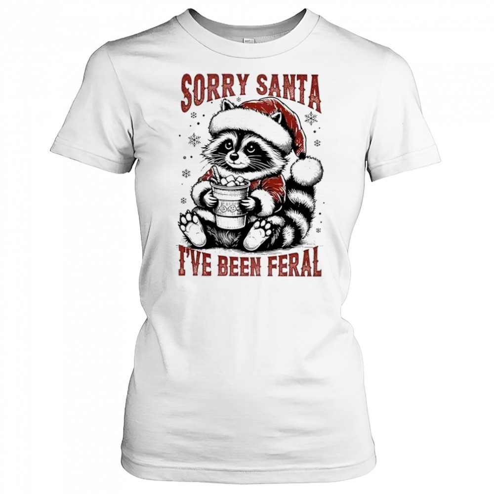sorry-santa-i-have-been-feral-raccoon-christmas-shirt-0imuh9ac Sorry Santa I Have Been Feral Raccoon Christmas shirt