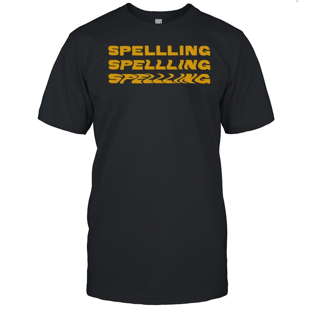 spellling-spellling-spellling-repeat-t-shirt-jzgvzop2 Spellling Spellling Spellling Repeat T-shirt