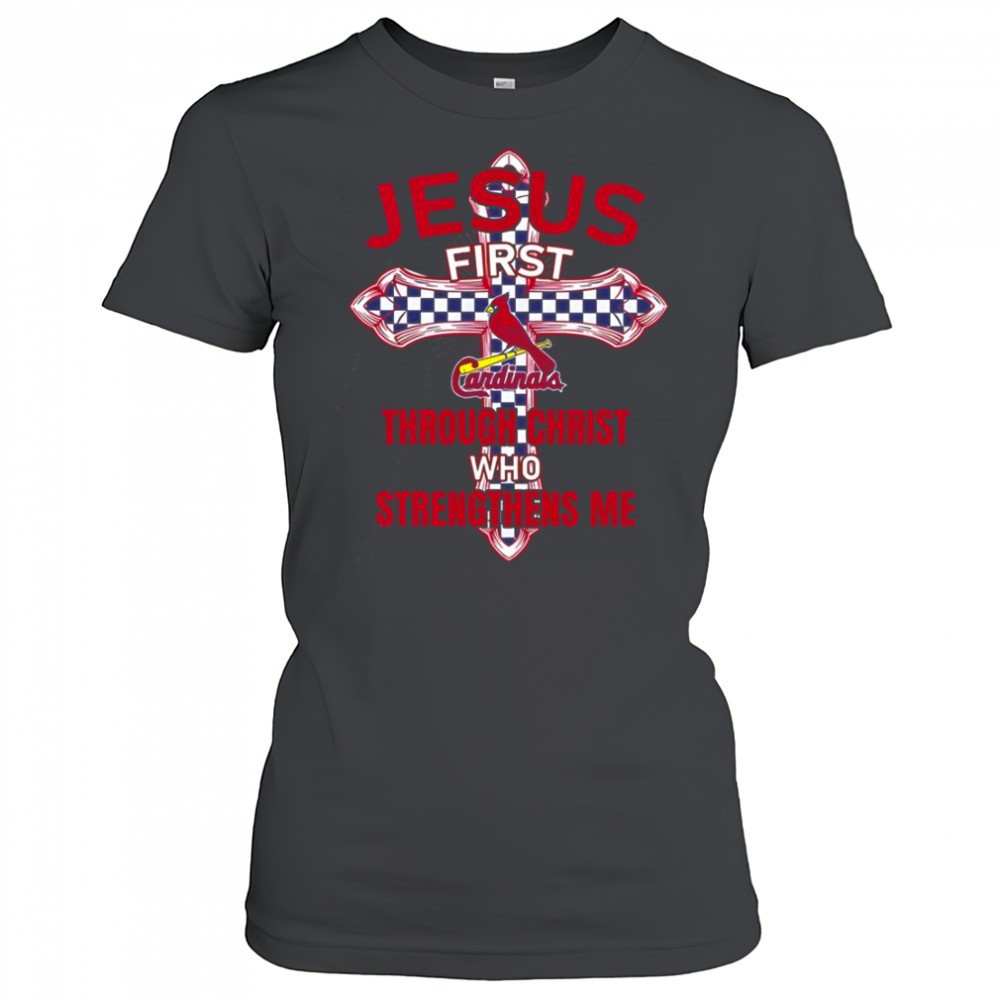 st-louis-cardinals-jesus-first-through-christ-who-strengthens-me-t-shirt-50fyhxpk St. Louis Cardinals Jesus First Through Christ Who Strengthens Me T-Shirt