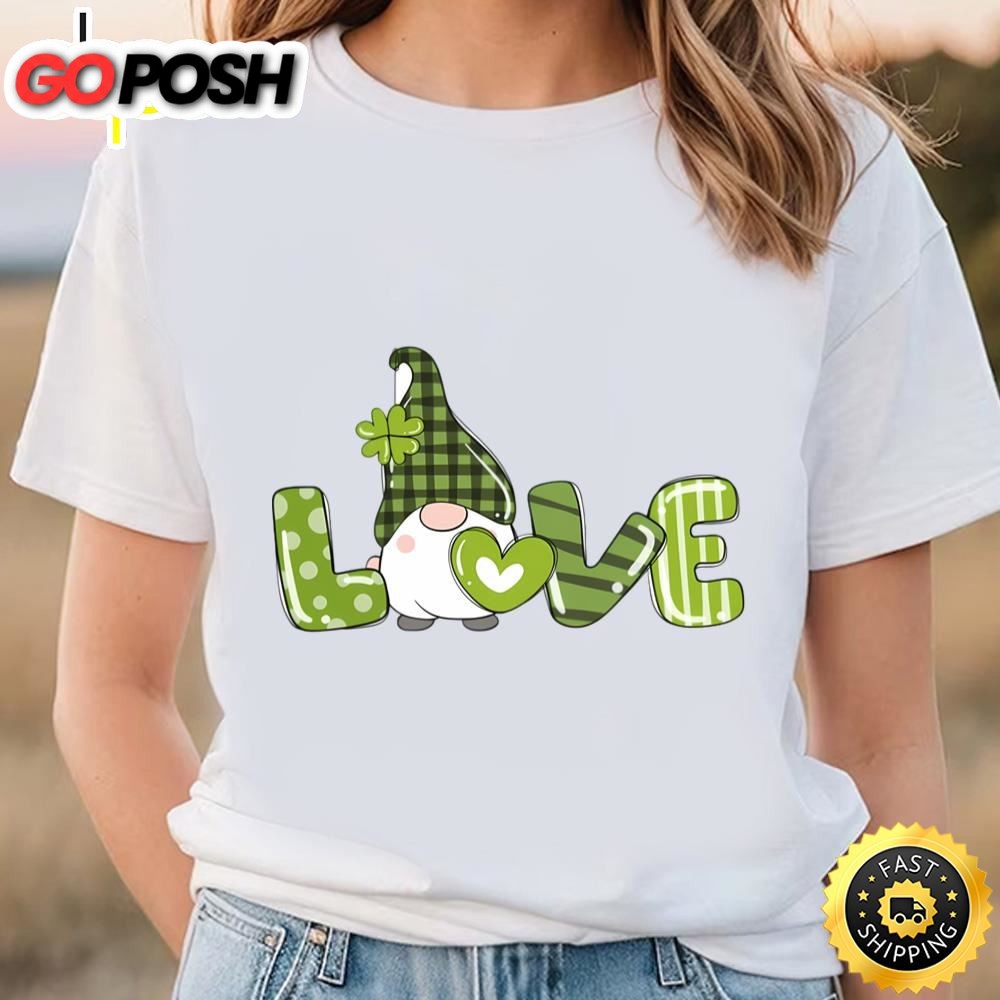 St Patricks Day Shirt, Love Gnomes T-Shirt