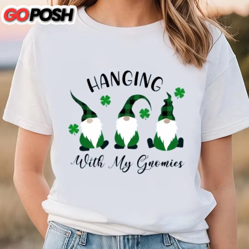 St Patricks Day T Shirt, St Patrick’s Hanging With My Gomies Gnomes T-shirt, Funny St Patricks Day Shirts