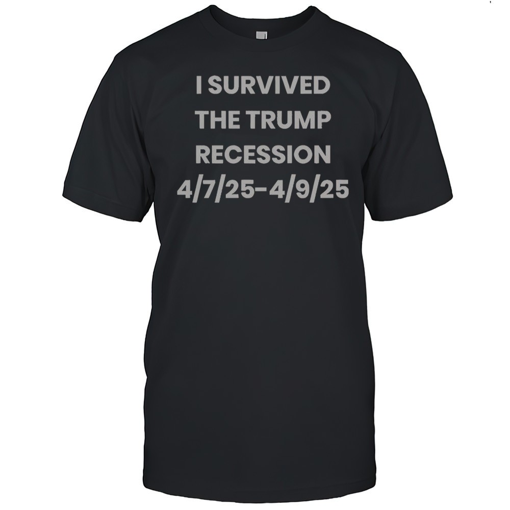 stacy-is-right-i-survived-the-trump-recession-472025-492025-t-shirt-xfdu1uzr Stacy Is Right I Survived The Trump Recession 4.7.2025-4.9.2025 T-Shirt