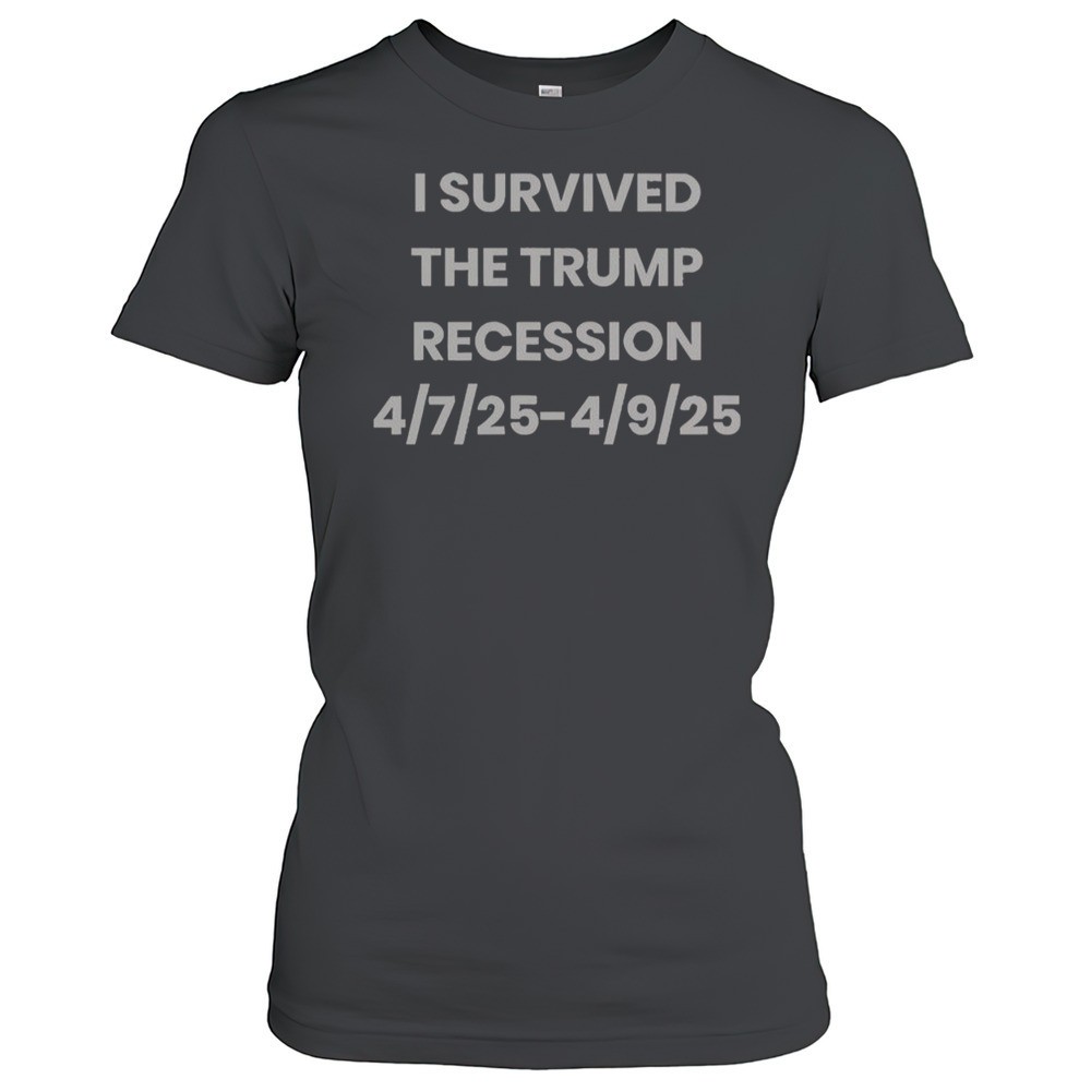 stacy-is-right-i-survived-the-trump-recession-472025-492025-t-shirt-xfdu1uzr Stacy Is Right I Survived The Trump Recession 4.7.2025-4.9.2025 T-Shirt