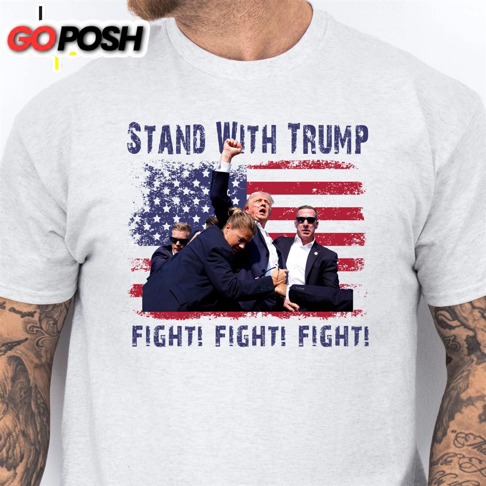 Stand With Trump Trump Fight Shirt Donald Trump Shirt Bright