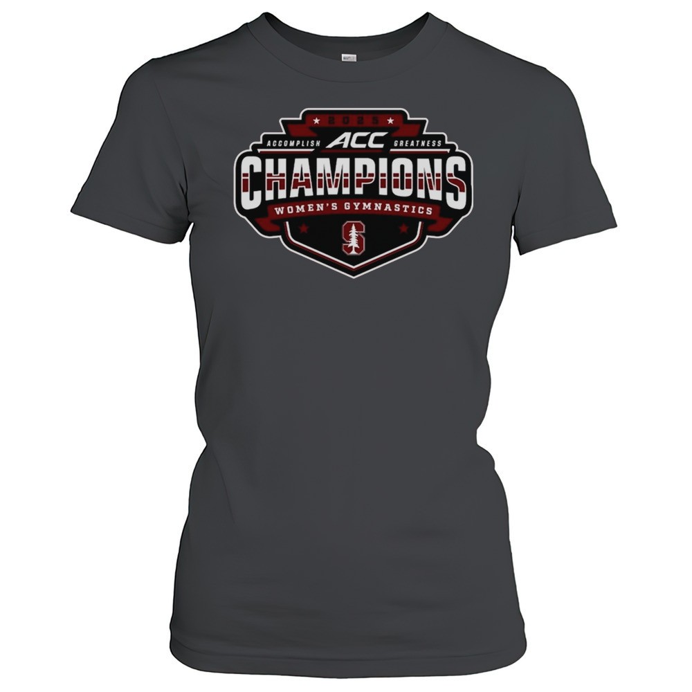 stanford-cardinal-acc-accomplish-greatness-womens-gymnastics-champions-2025-logo-jejgouie Stanford Cardinal ACC Accomplish Greatness Womens Gymnastics Champions 2025 Logo T-shirt