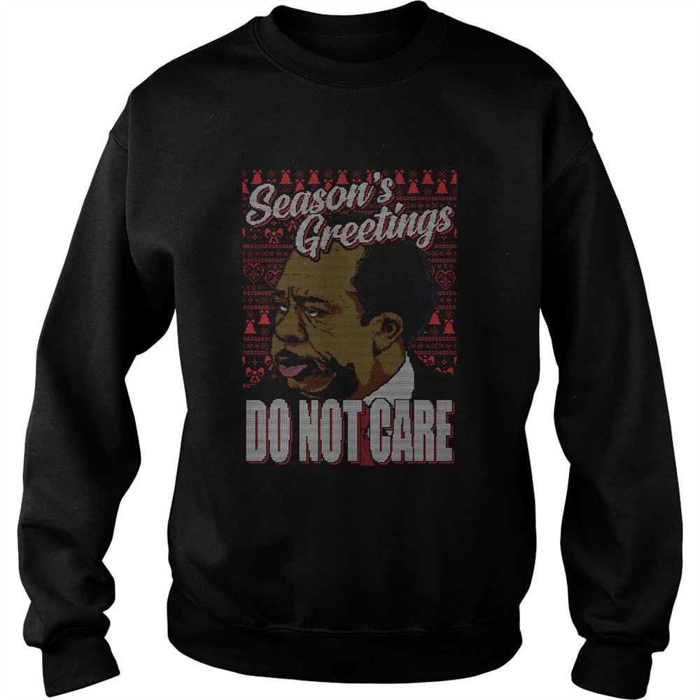 Stanley Hudson Seasons Greetings Do Not Care Ugly Christmas shirt