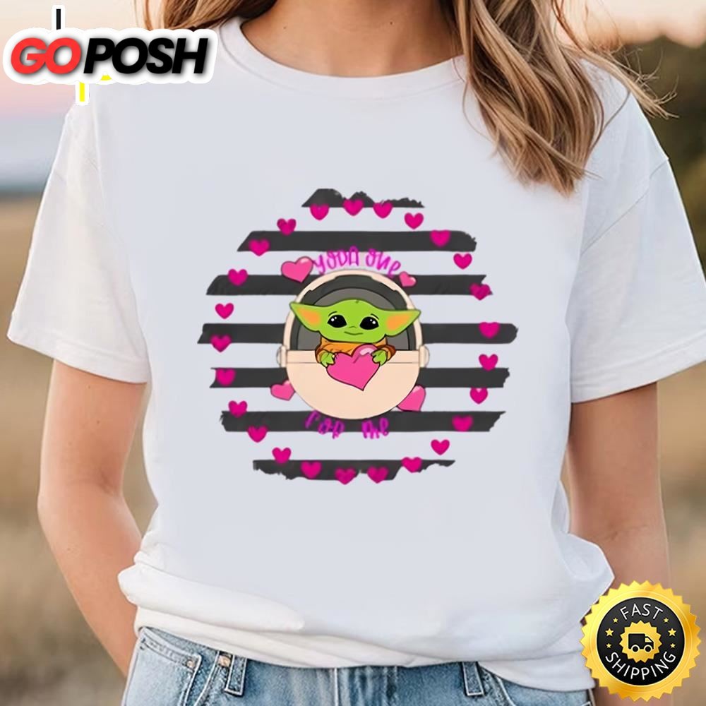 Star War Yoda One For Me Baby Yoda Valentines Day T-Shirt