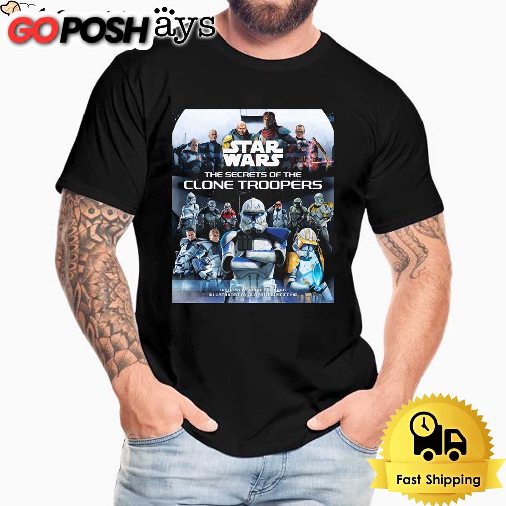 Star Wars The Secrets Of The Clone Troopers Unisex T-Shirt
