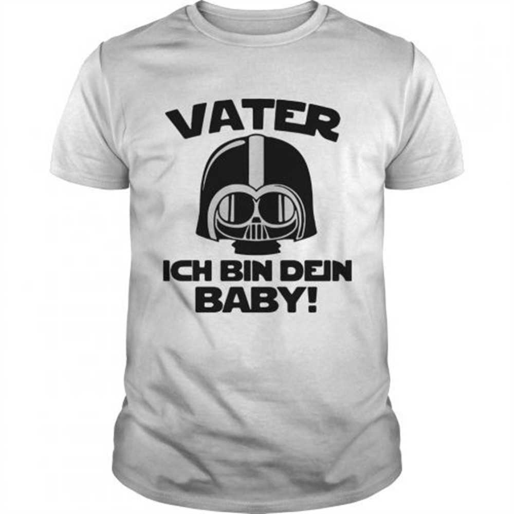 Star Wars Vater Ich Bin Dein Baby shirt