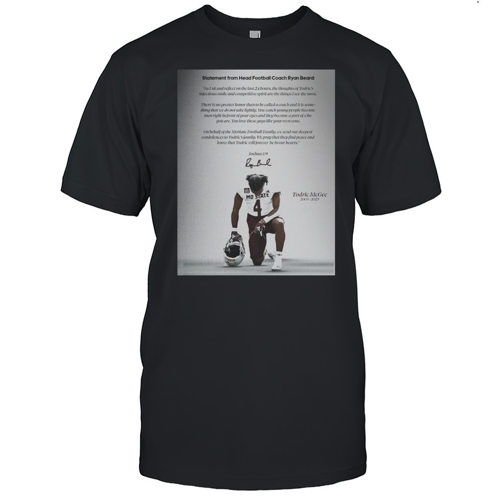 statement-from-head-football-coach-ryan-beard-todric-mcgee-2003-2025-signature-t-d13ya68m Statement From Head Football Coach Ryan Beard Todric McGee 2003-2025 Signature T-shirt