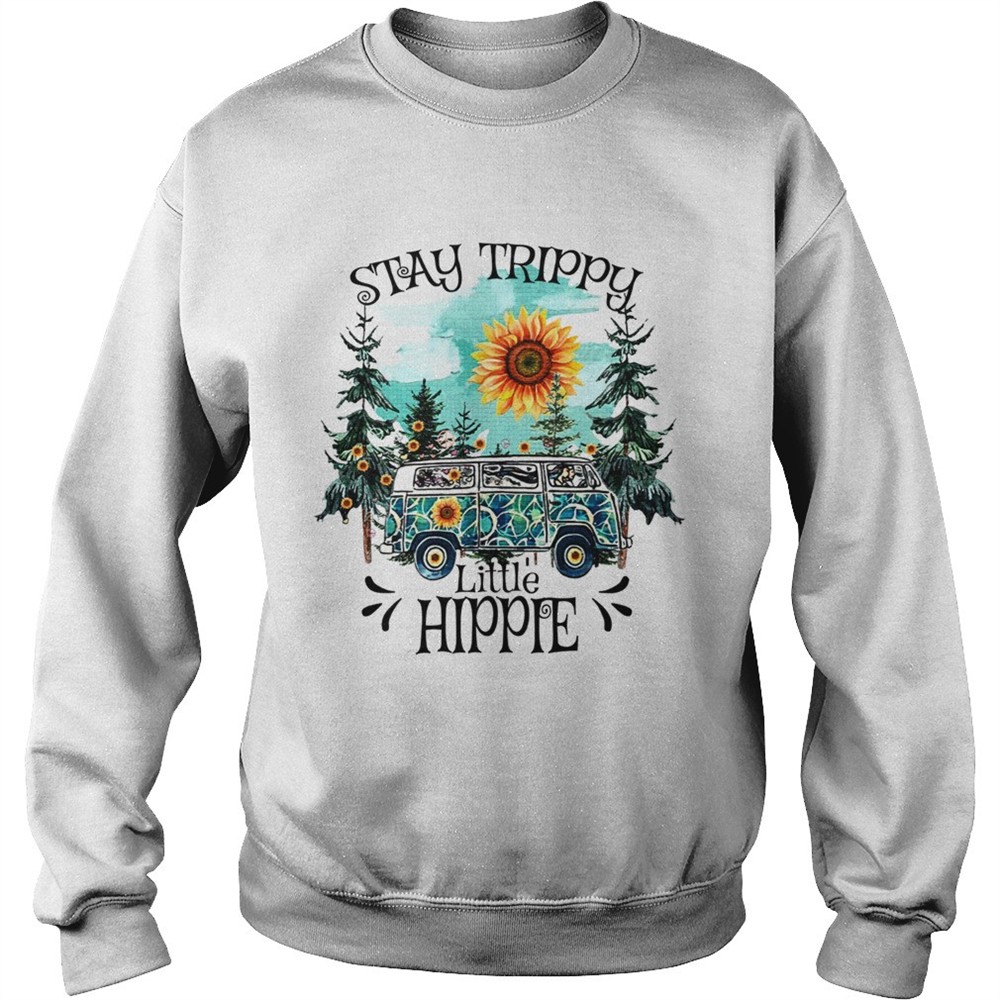 Stay trippy little hippie forest shirt