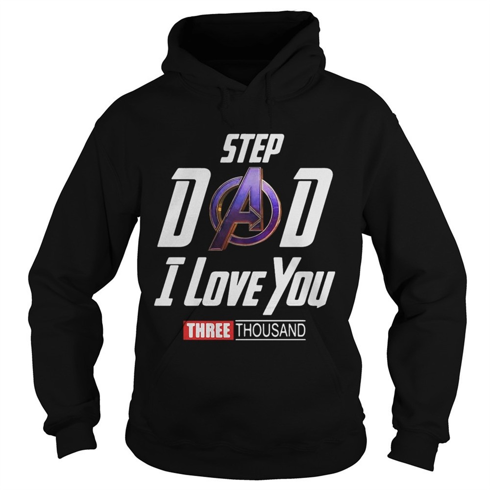 step-dad-i-love-you-three-thousand-shirt-56uy74cg Step Dad I love you three thousand shirt