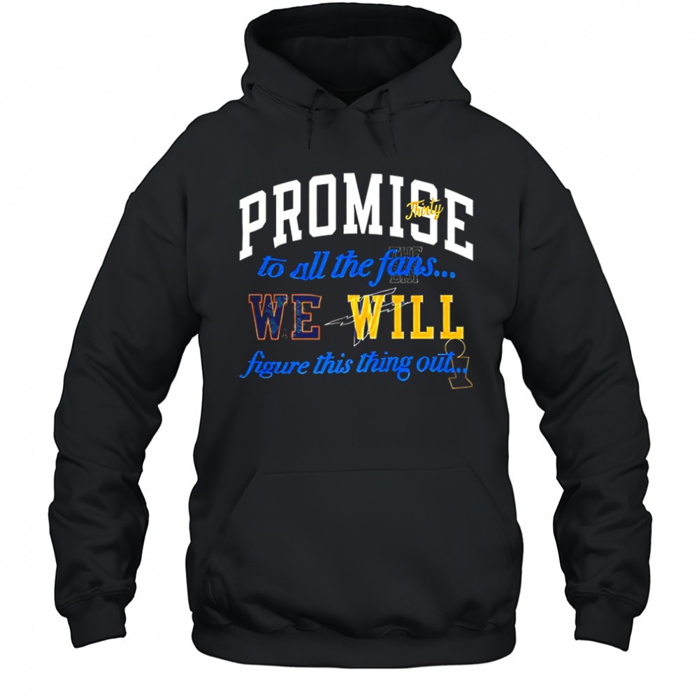Stephen Curry Promise thirty to all the fans we will figure this thing out shirt