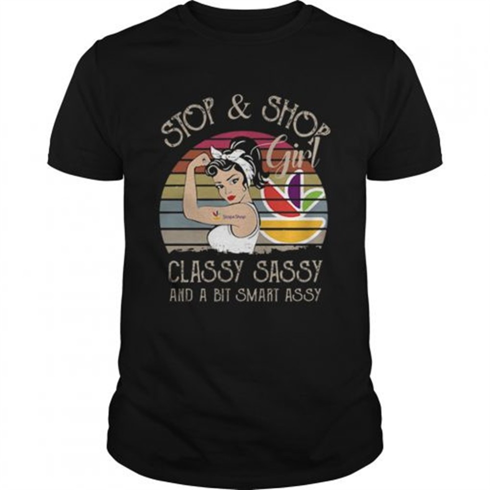 stop-shop-girl-classy-sassy-and-a-bit-smart-assy-vintage-shirt-7pwiu18b Stop Shop Girl Classy Sassy And A Bit Smart Assy Vintage shirt