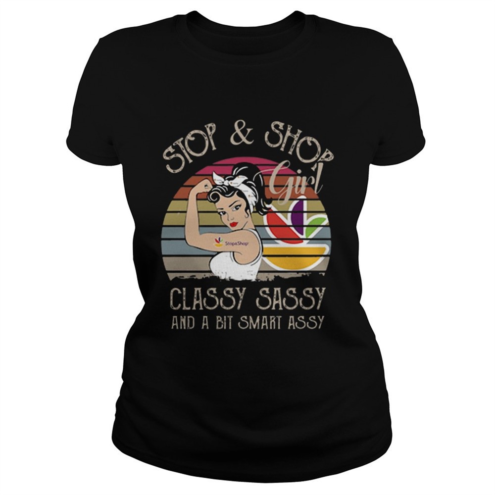 stop-shop-girl-classy-sassy-and-a-bit-smart-assy-vintage-shirt-7pwiu18b Stop Shop Girl Classy Sassy And A Bit Smart Assy Vintage shirt