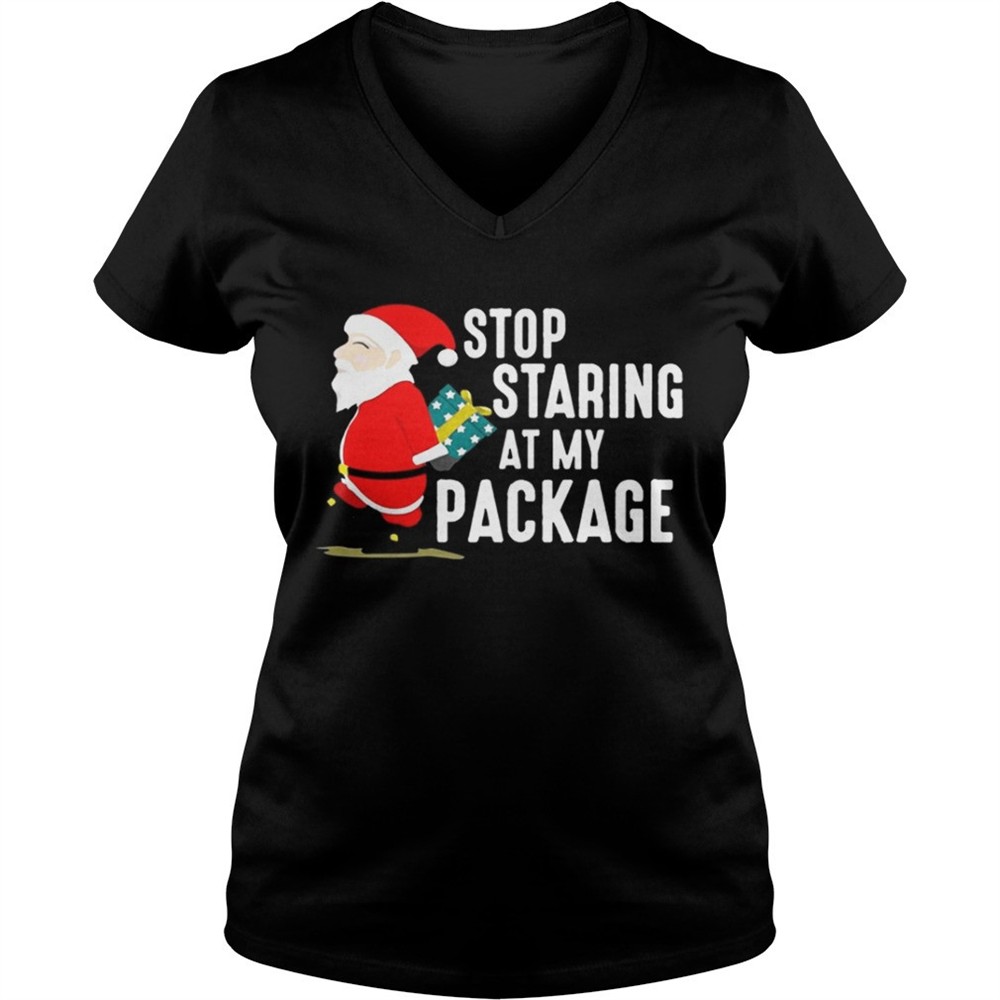 stop-staring-at-my-package-funny-adult-humour-xmas-shirt-mcs2wo1v Stop Staring At My Package Funny Adult Humour Xmas Shirt