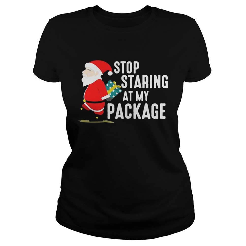 stop-staring-at-my-package-funny-adult-humour-xmas-shirt-mcs2wo1v Stop Staring At My Package Funny Adult Humour Xmas Shirt
