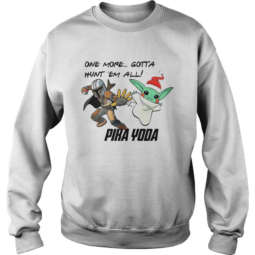 Stormtrooper and Baby Yoda one more gotta hunt em all Pika Yoda shirt