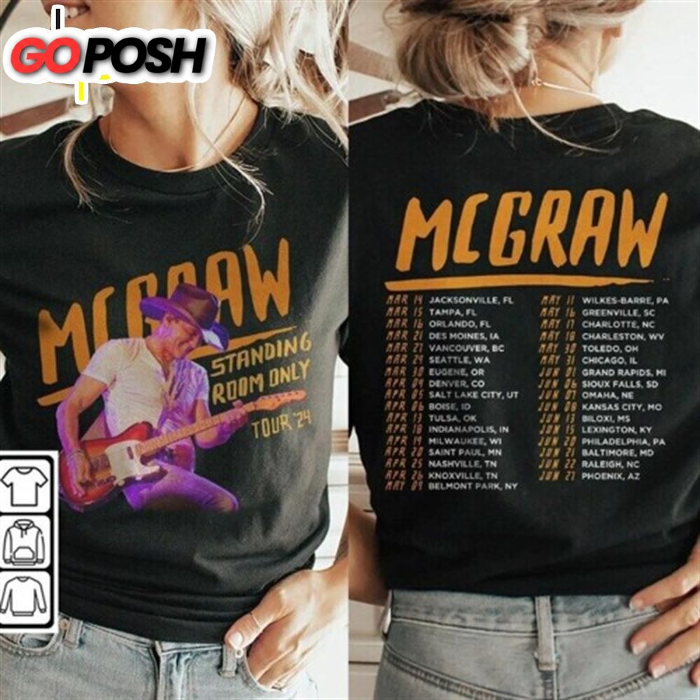 Stream Tim Mcgraw Music Shirt, Tim Mcgraw 2024 Tour Standing Room Only Shirt
