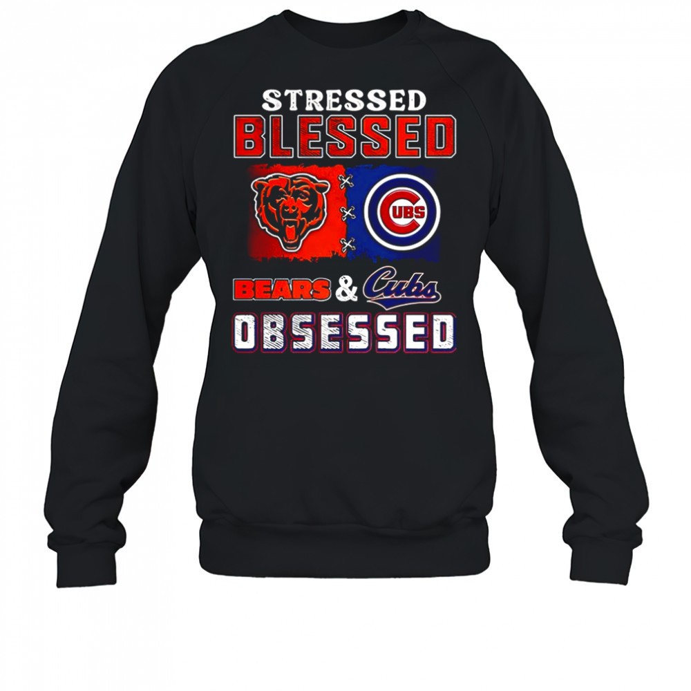 stressed-blessed-chicago-bears-and-chicago-cubs-obsessed-fans-shirt-7oh522ai Stressed blessed Chicago Bears and Chicago Cubs obsessed fans shirt
