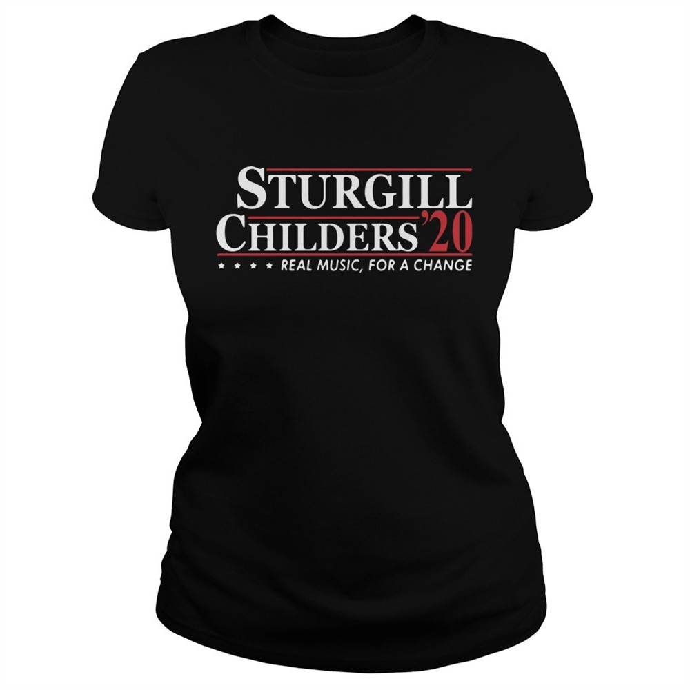 sturgill-childers-2020-real-music-for-a-change-shirt-vhu6ip0o Sturgill Childers 2020 Real Music For A Change shirt