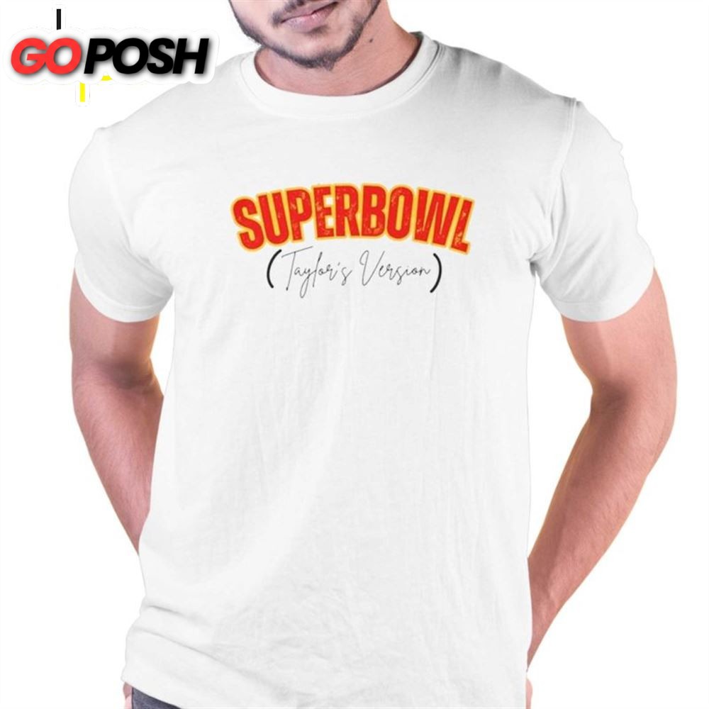 Style With The Taylor Swift Super Bowl Taylors Version Shirt