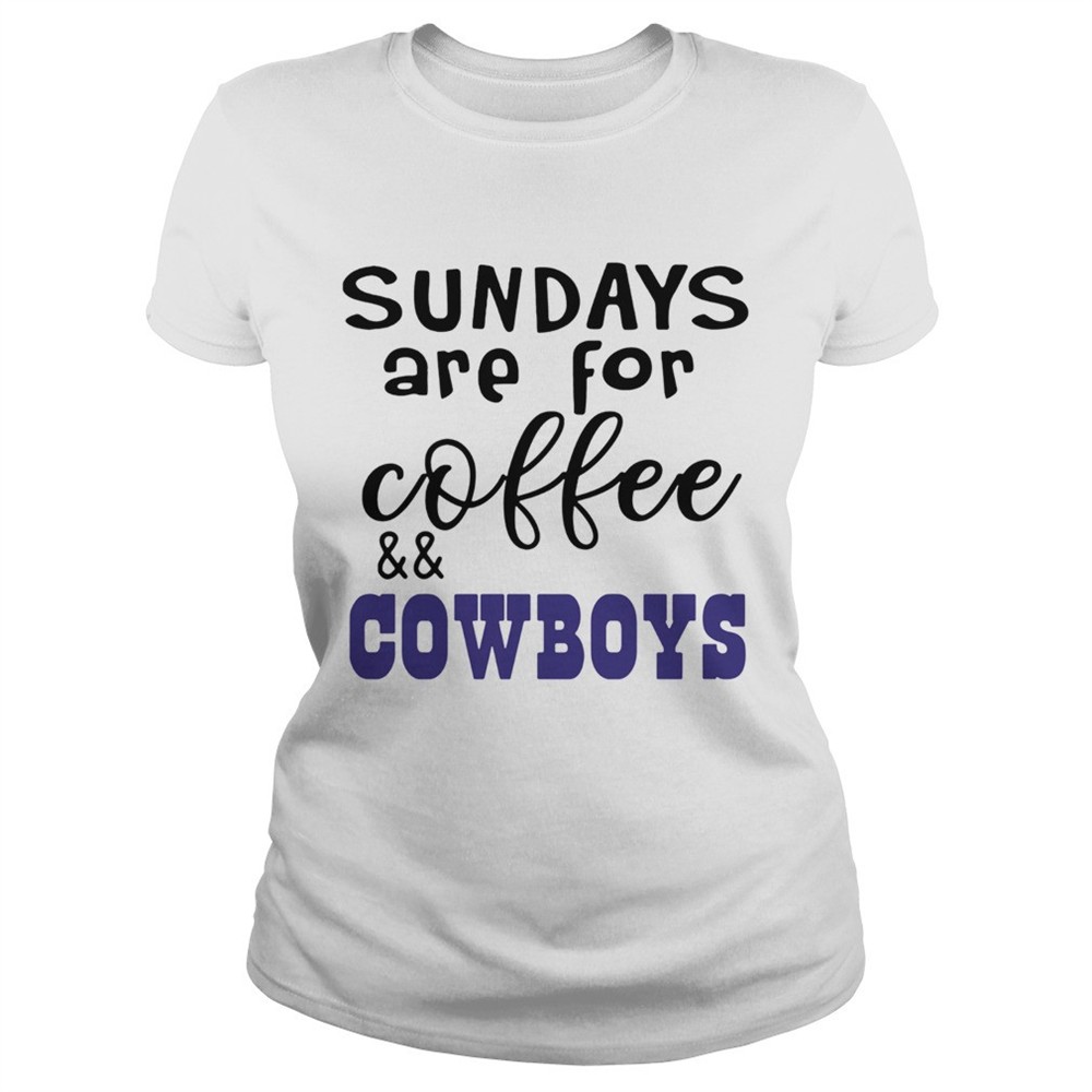 sundays-are-for-coffeecowboys-shirt-skfy8qdd Sundays Are For CoffeeCowboys shirt