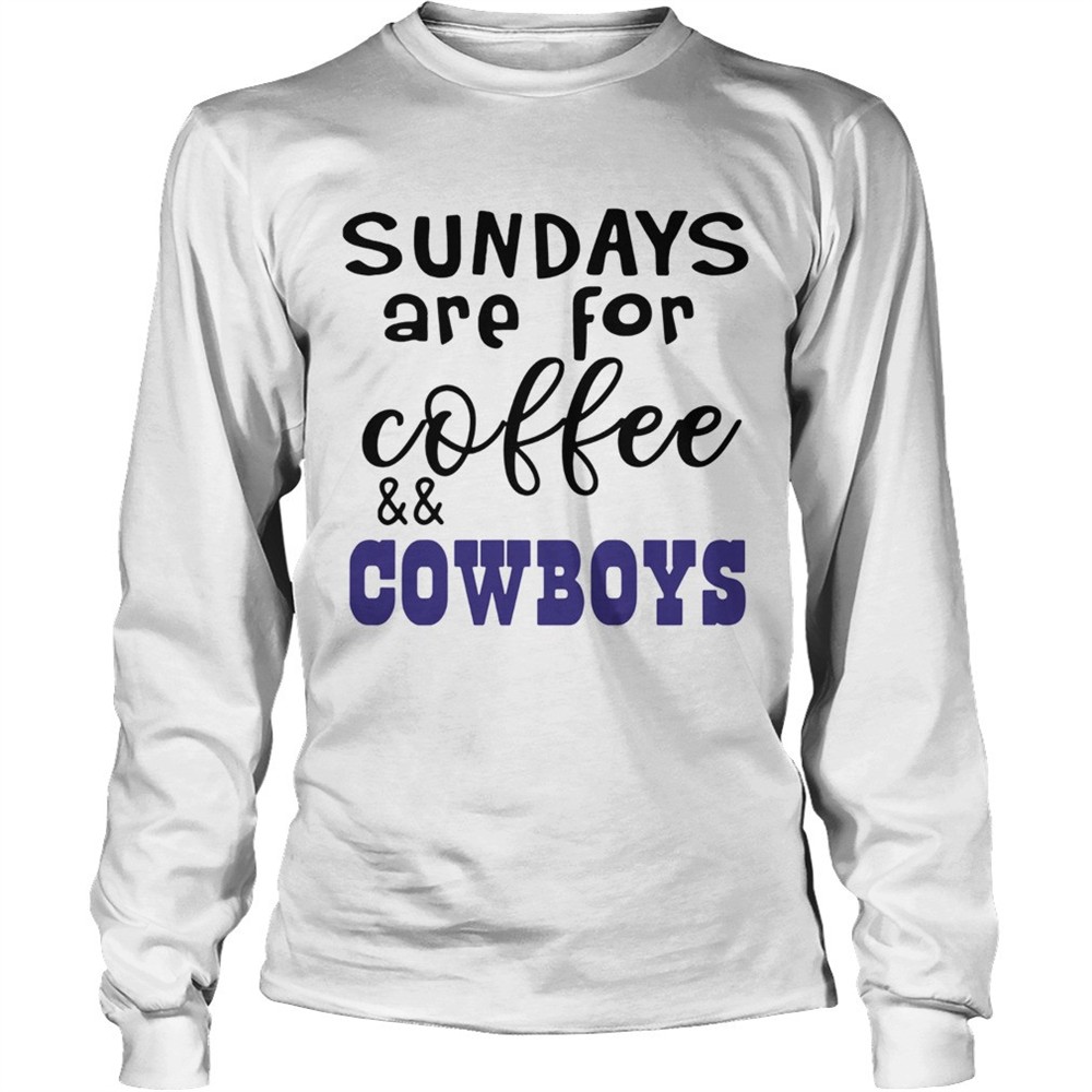 sundays-are-for-coffeecowboys-shirt-skfy8qdd Sundays Are For CoffeeCowboys shirt