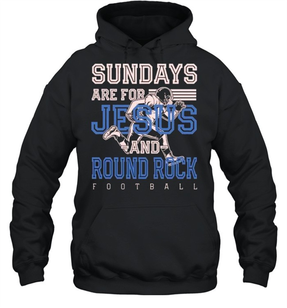 Sundays are for Jesus and Round Rock T-Shirt