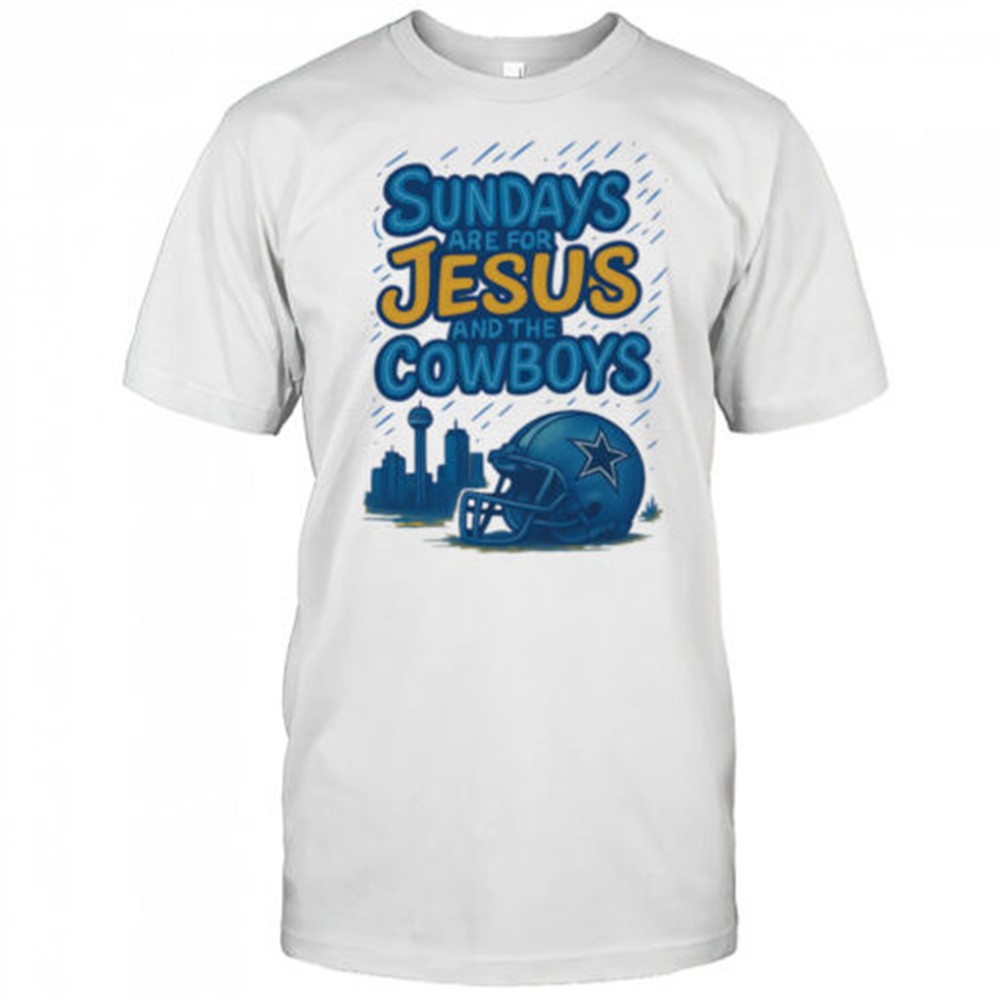 sundays-are-for-jesus-and-the-cowboys-shirt-dsvzxri0 Sundays are for Jesus and the Cowboys shirt