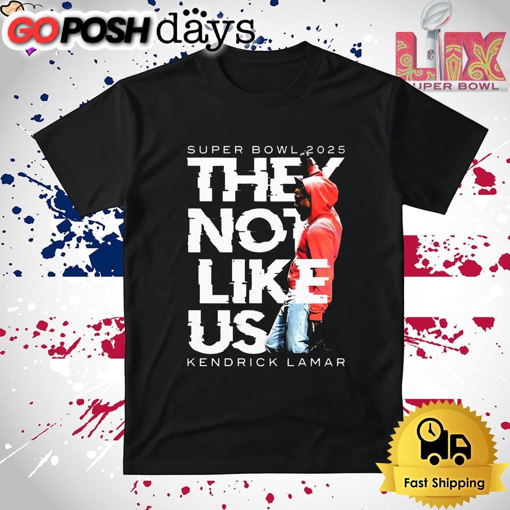 Super Bowl They Not Like Us Kendrick Lamar Halftime Show T Shirt