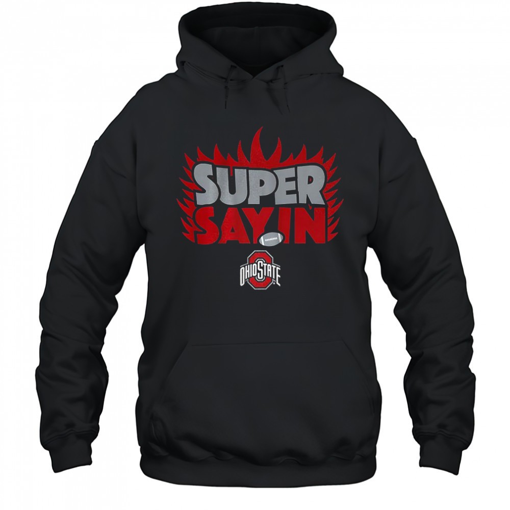 Super Sayin Ohio State Buckeyes football shirt