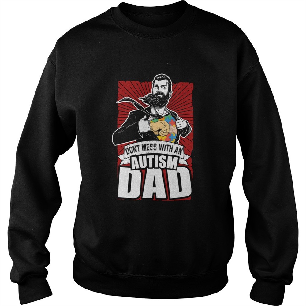 Superhero Dont Mess With An Autism Dad Shirt