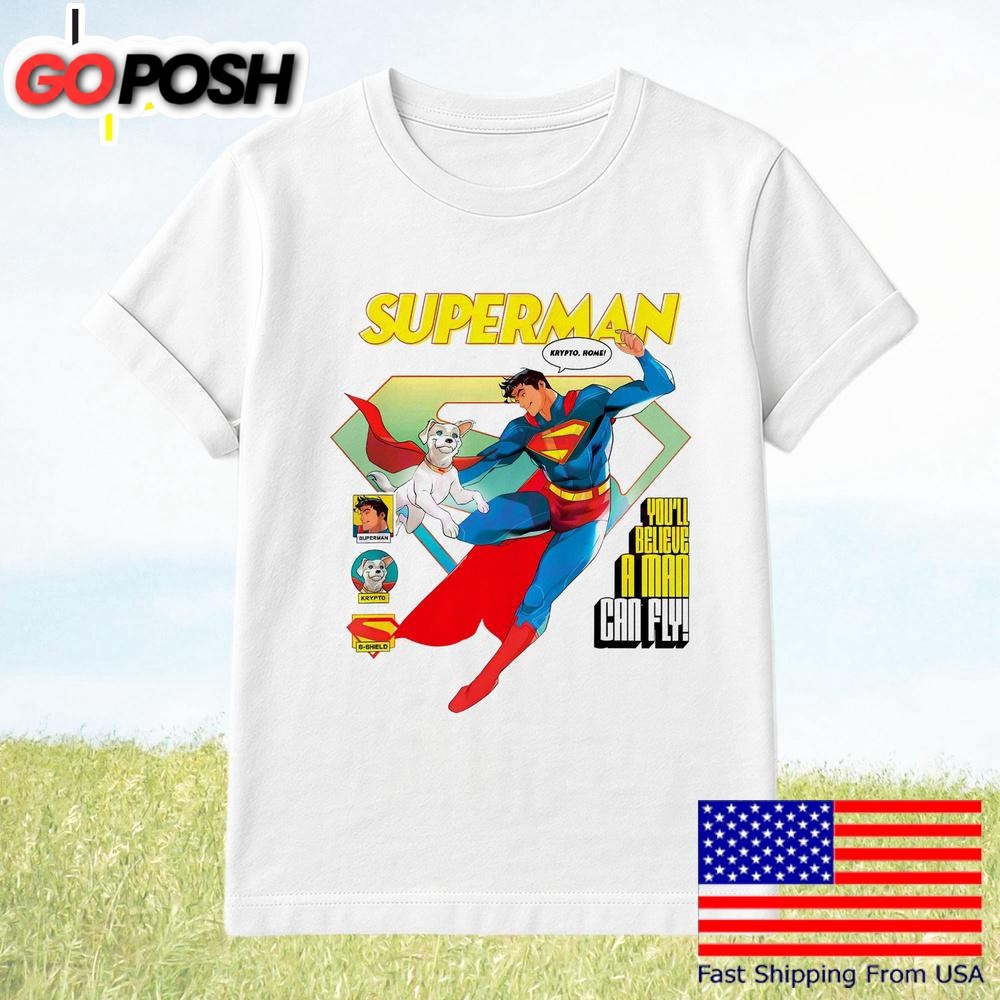 Superman Youll Believe A Man Can Fly Krypto Poster Retro Hero T-Shirt