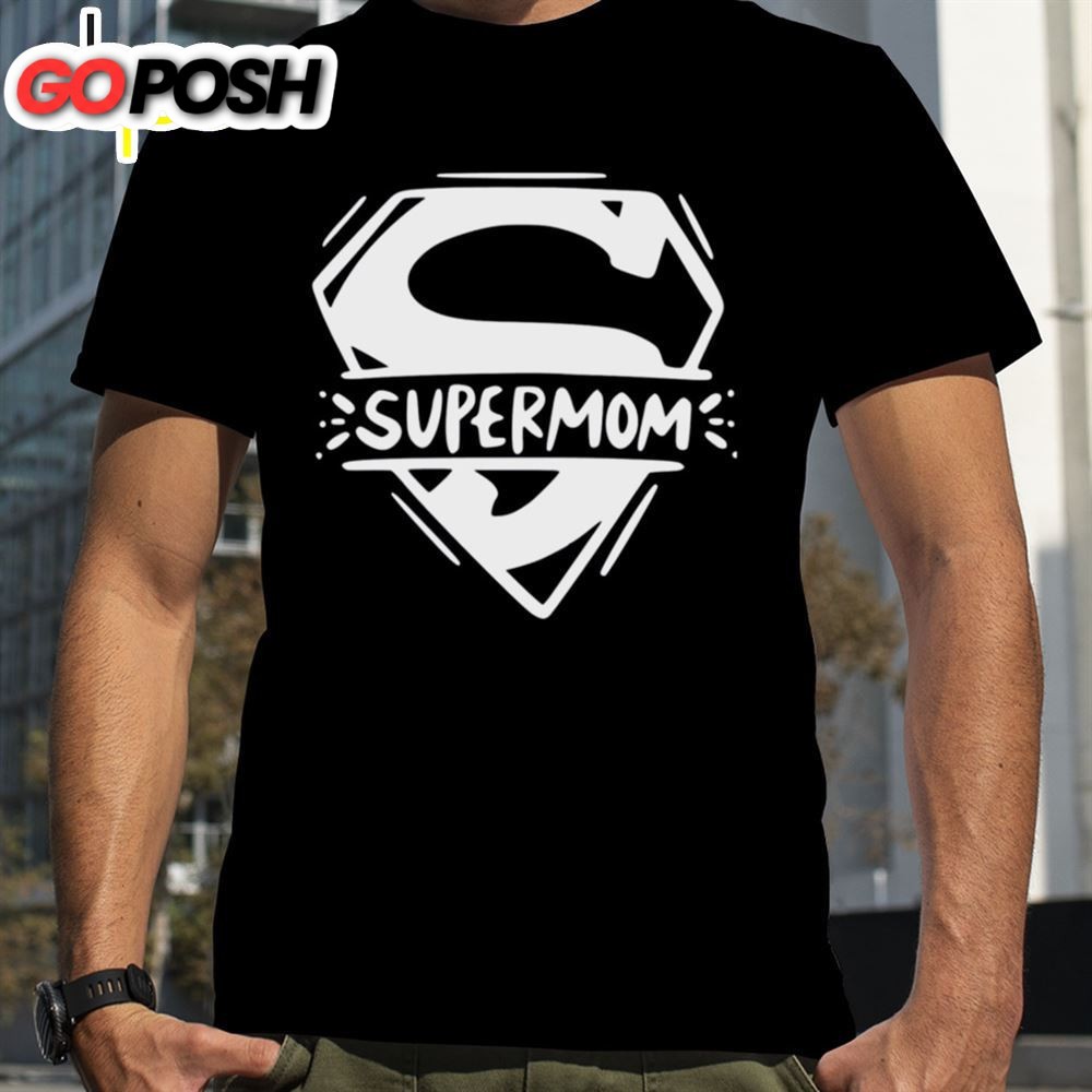 Supermom Super Mom Mothers Day Shirt