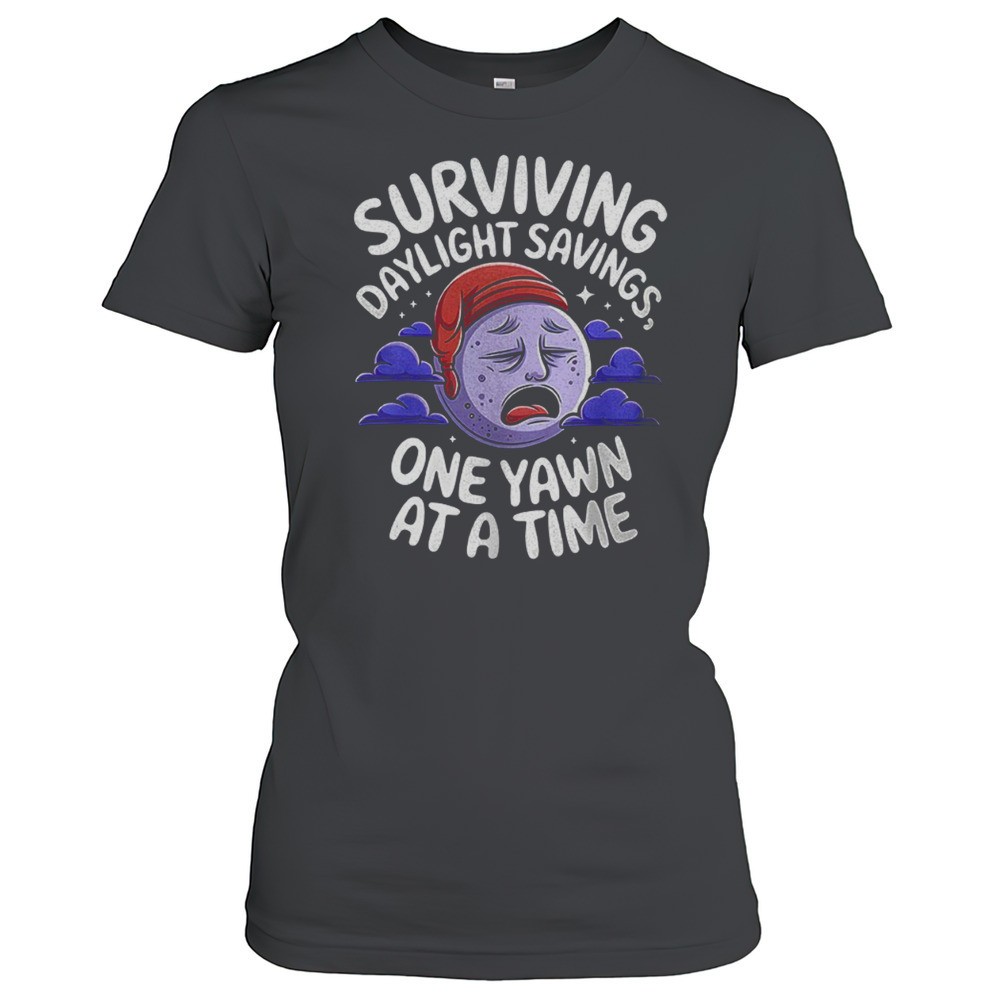 surviving-daylight-savings-one-yawn-at-a-time-shirt-t1skrhfm Surviving Daylight Savings One Yawn At A Time Shirt