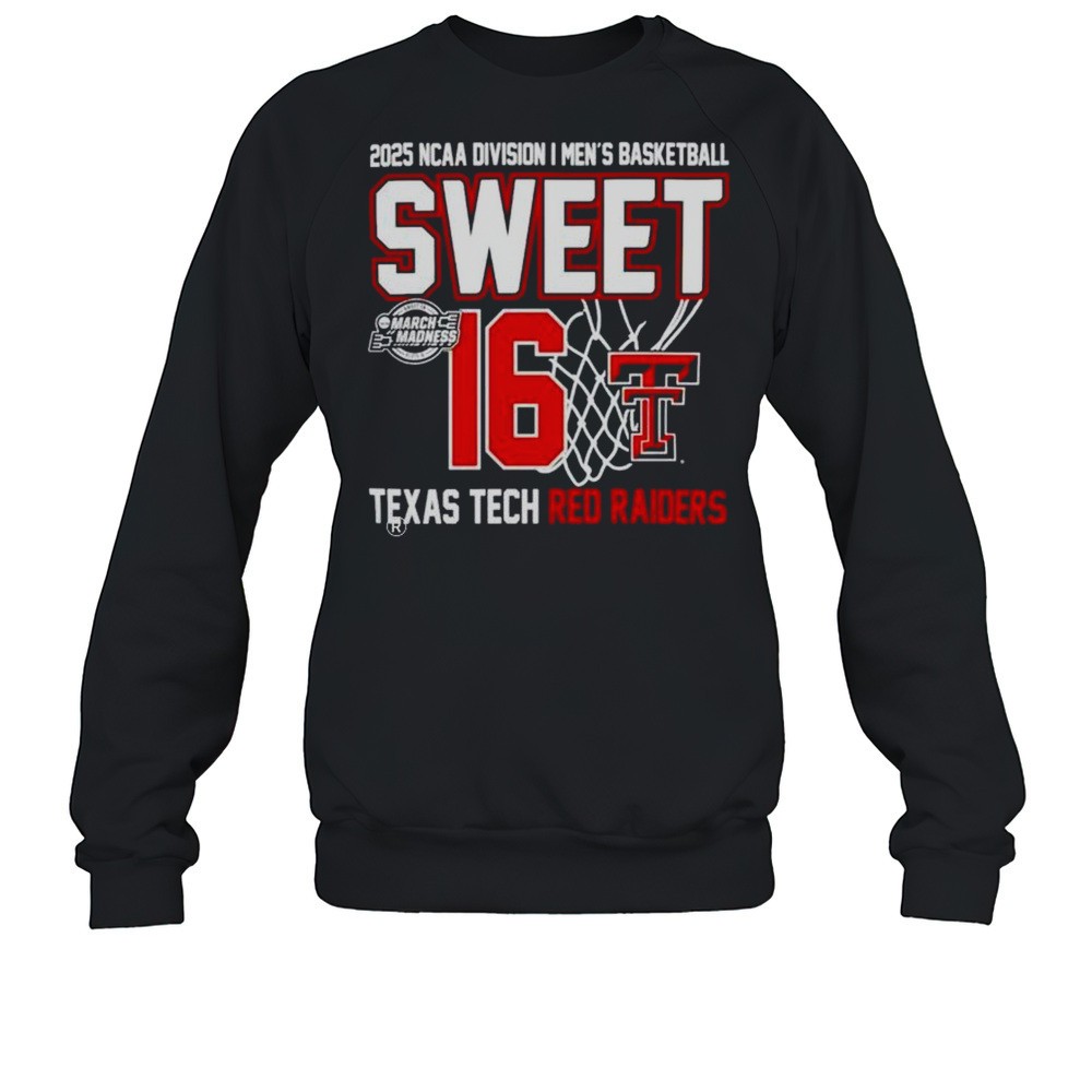 Sweet 16 Texas Tech Red Raiders 2025 NCAA Division I Mens Basketball March Madness Shirt