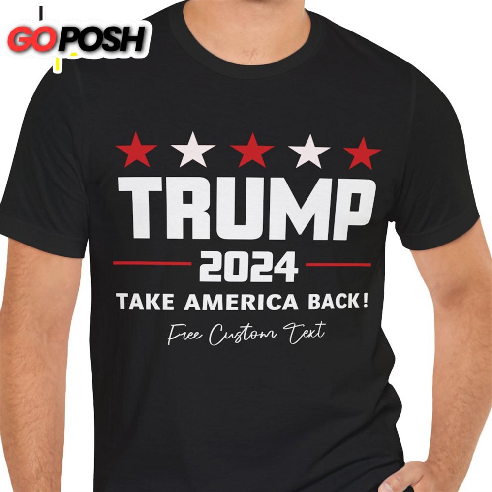 Take America Back Shirt Donald Trump Homage Shirt Donald Trump Fan Tees Personalized Custom Trump Shirt
