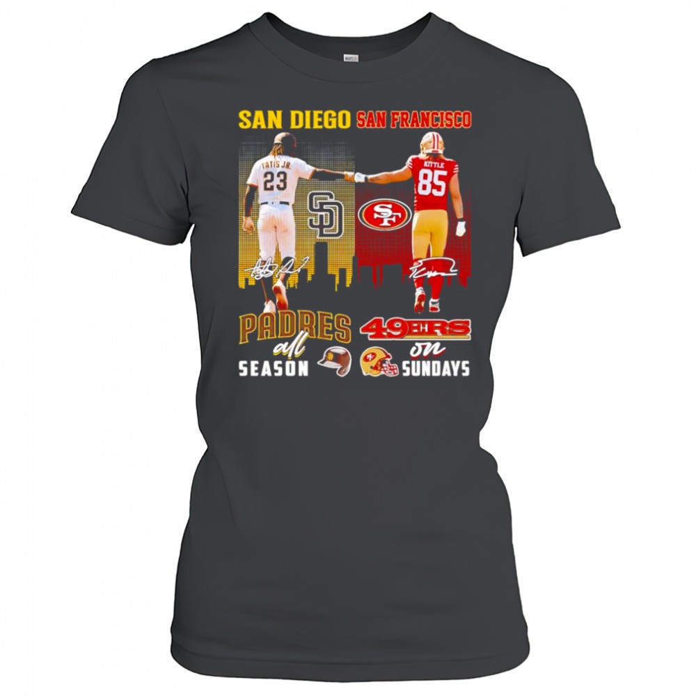 tatis-jr-and-kittle-san-diego-padres-all-season-san-francisco-49ers-on-sundays-s-haz23w9j Tatis Jr and Kittle San Diego Padres all season San Francisco 49ers on Sundays shirt