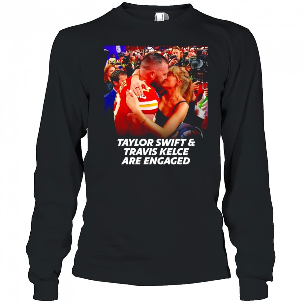taylor-and-travis-kelce-are-engaged-shirt-460r9hxj Taylor and Travis Kelce are engaged shirt