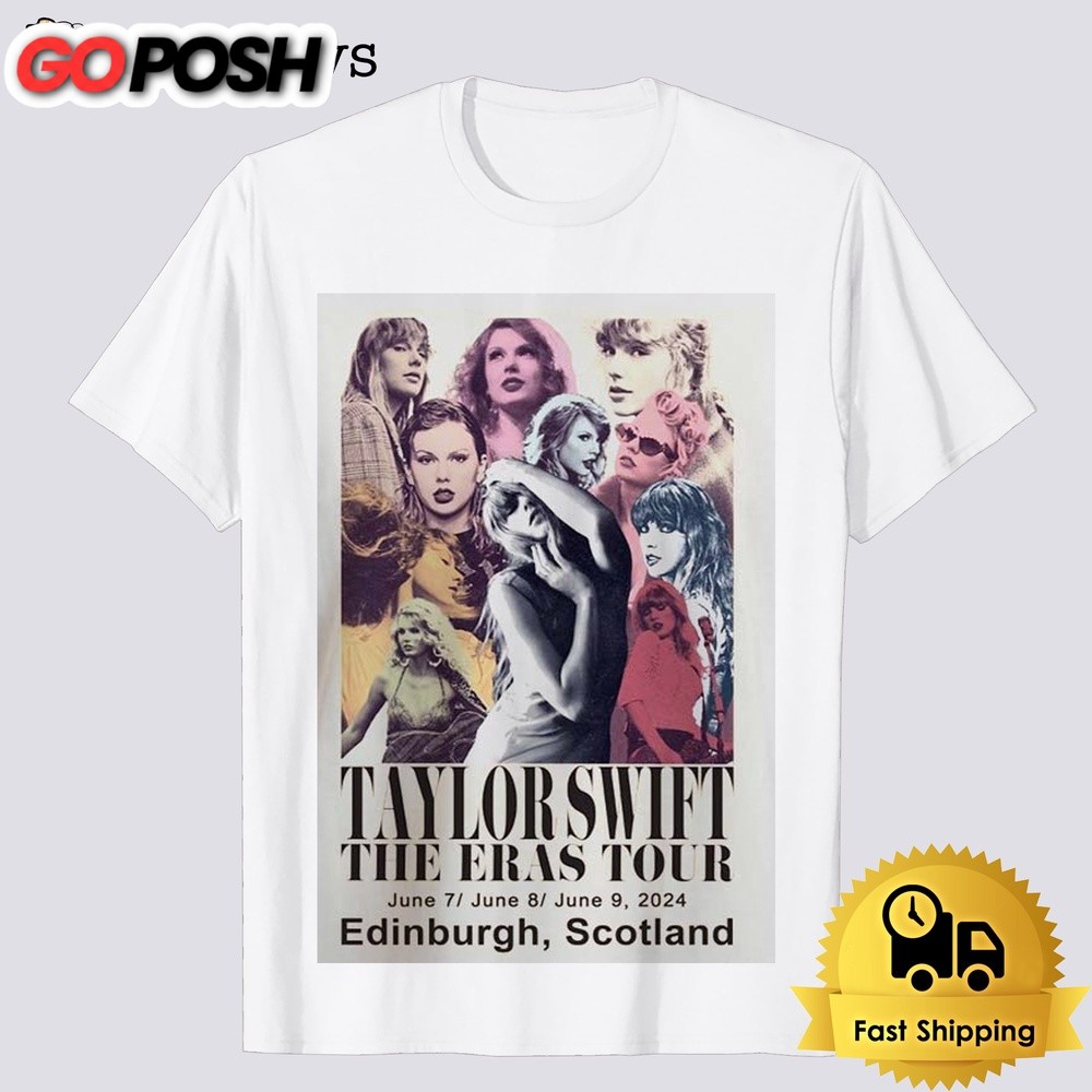 Taylor Swift The Eras Tour Edinburgh Scotland On June 7-9 2024 Unisex T-Shirt