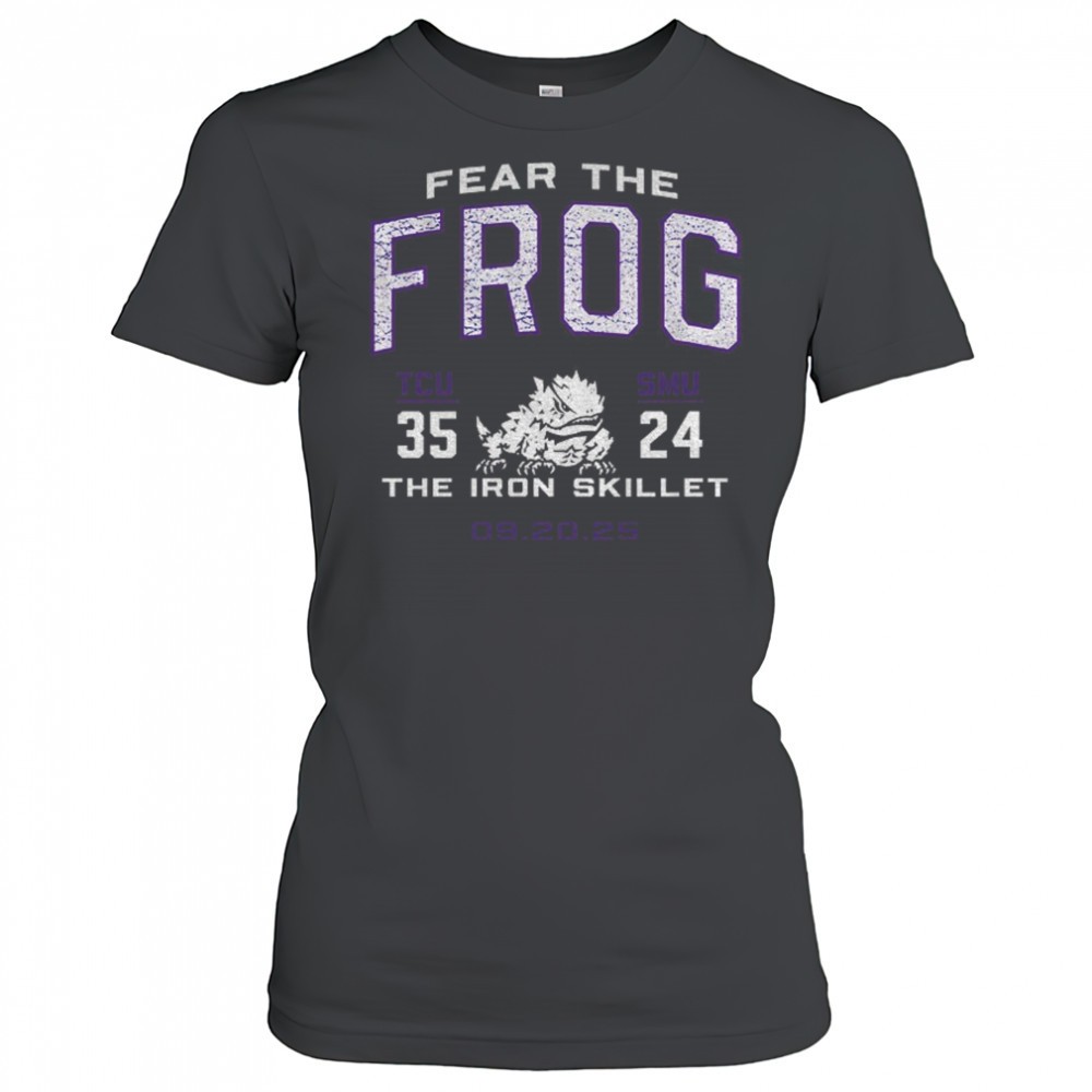 tcu-horned-frogs-vs-smu-mustangs-2025-score-fear-the-frog-the-iron-skillet-shir-58e2ro1b TCU Horned Frogs vs. SMU Mustangs 2025 Score Fear the frog the iron skillet shirt