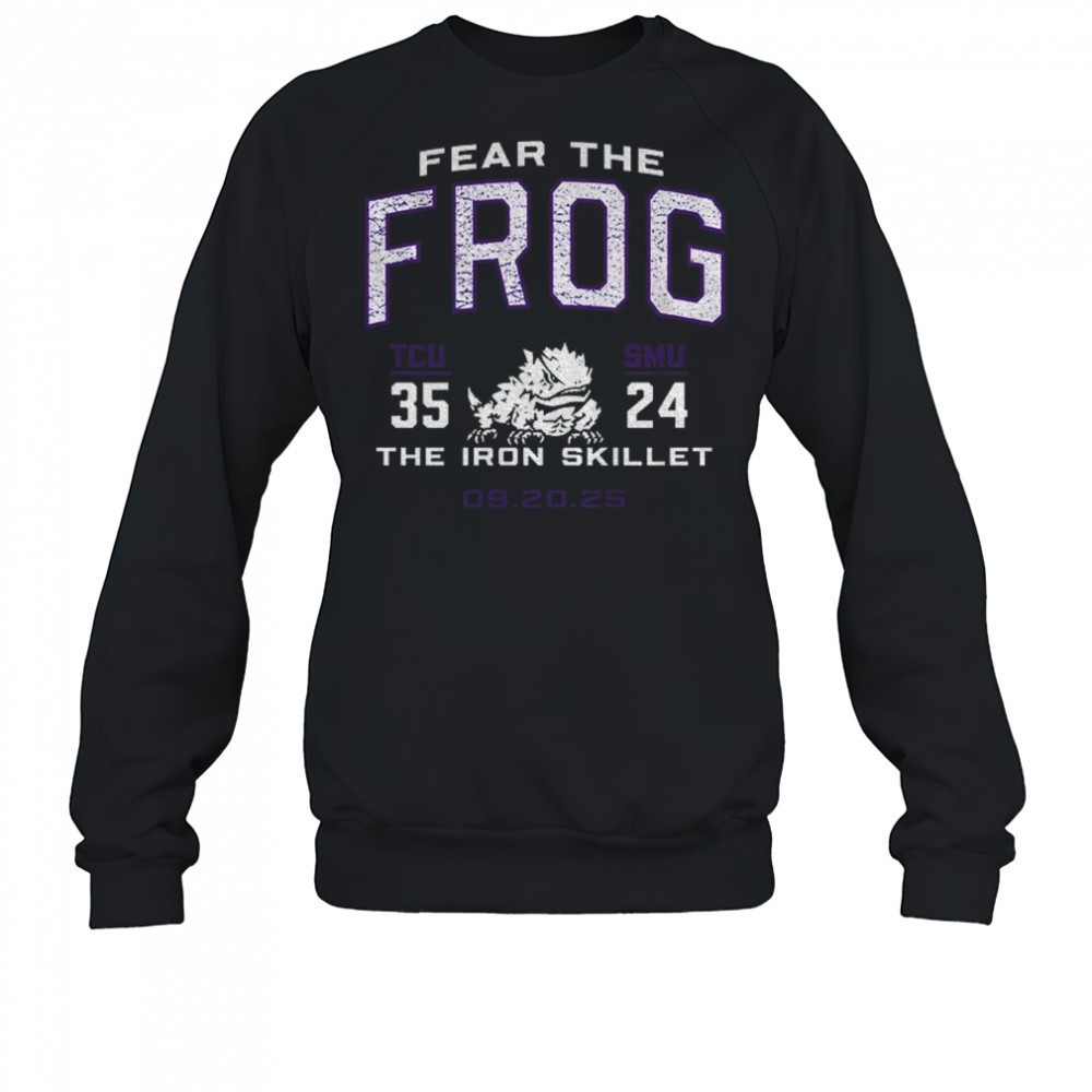 tcu-horned-frogs-vs-smu-mustangs-2025-score-fear-the-frog-the-iron-skillet-shir-58e2ro1b TCU Horned Frogs vs. SMU Mustangs 2025 Score Fear the frog the iron skillet shirt