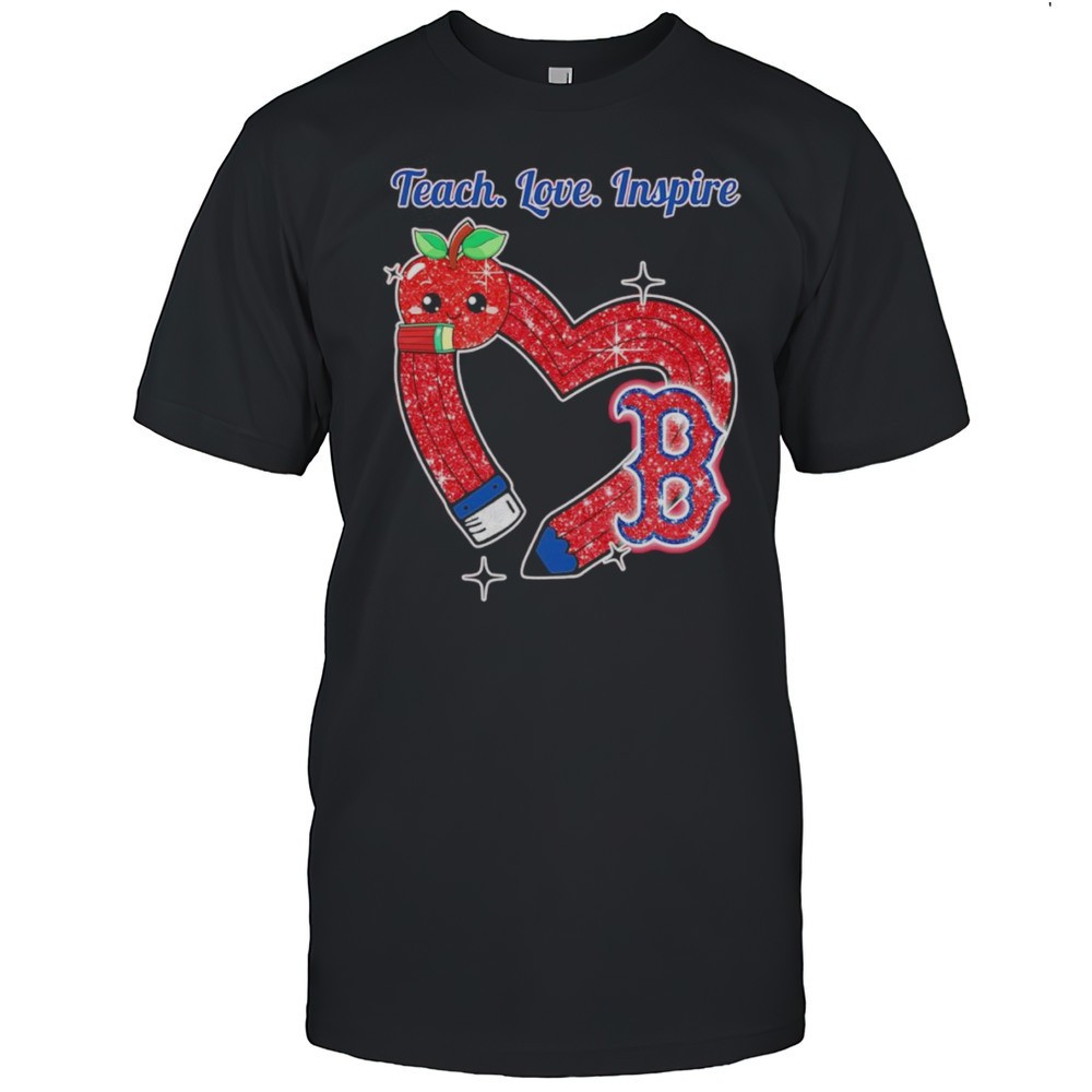 teach-love-inspire-boston-red-sox-shirt-vfr2kkdr Teach Love Inspire Boston Red Sox Shirt